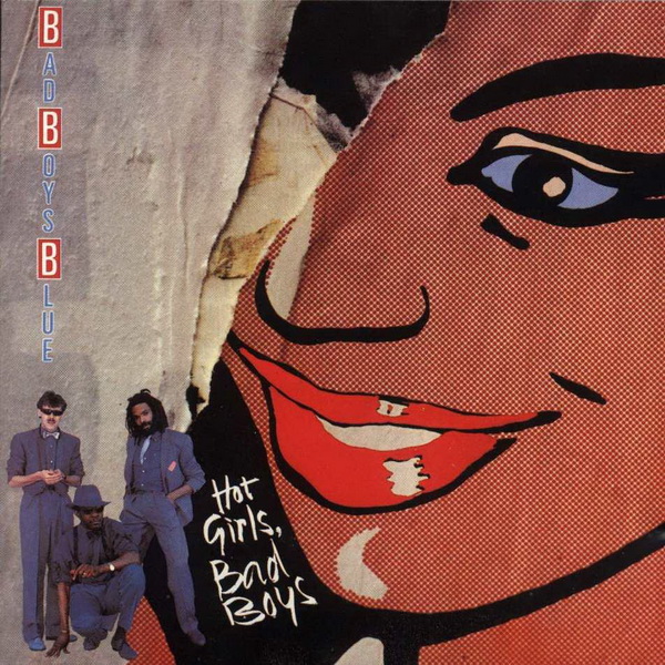 Bad Boys Blue – Hot Girls, Bad Boys 