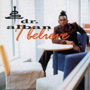 Dr. Alban – I Believe