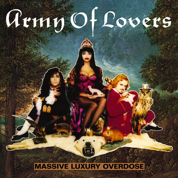 Army Of Lovers – Massive Luxury Overdose 