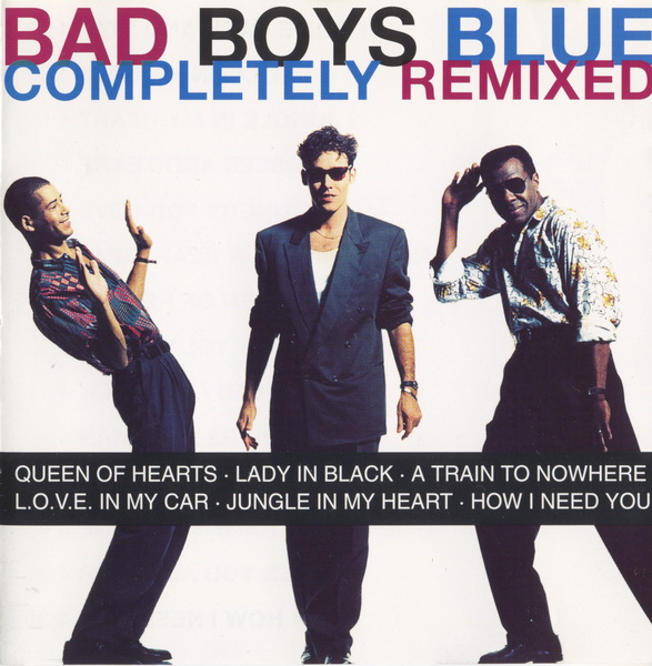 Bad Boys Blue – Completely Remixed 
