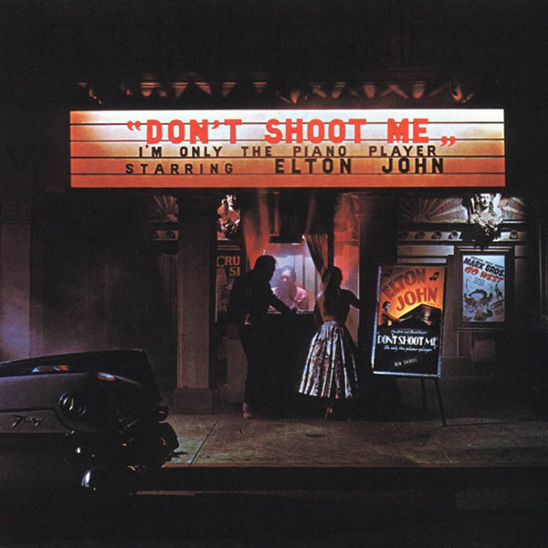 Elton John – Don't Shoot Me I'm Only The Piano Player 