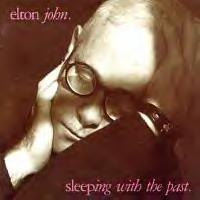 Elton John – Sleeping With The Past 