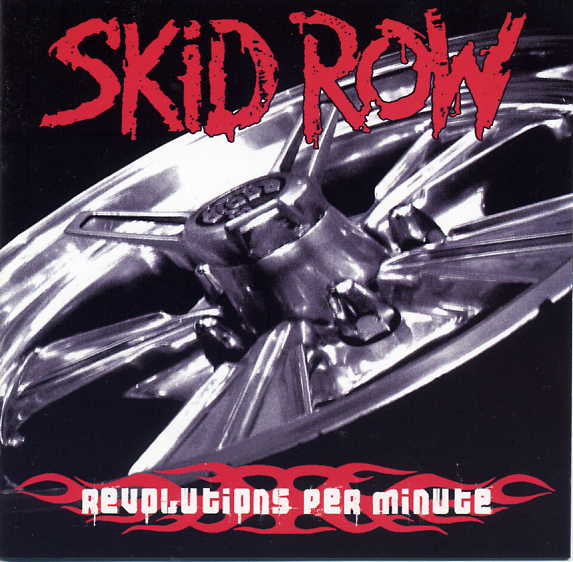 Skid Row – Revolutions Per Minute 