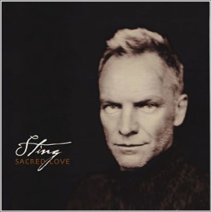Sting - Sacred Love 