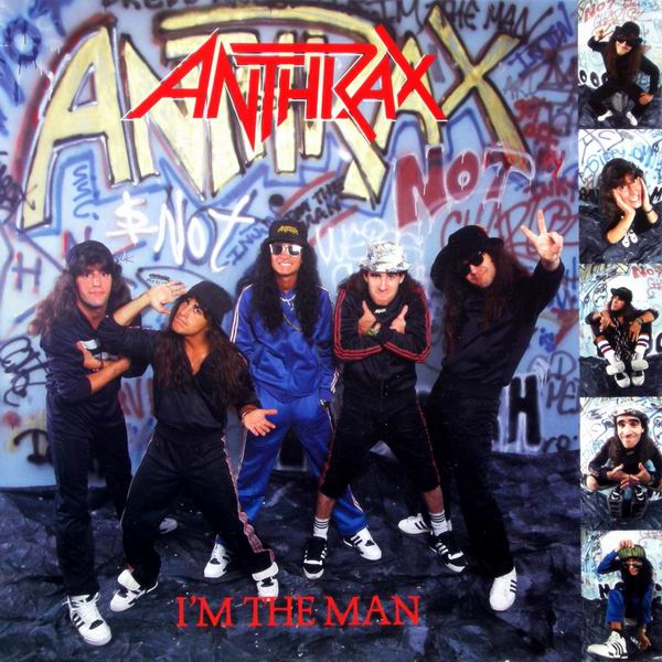 Anthrax – I'm The Man