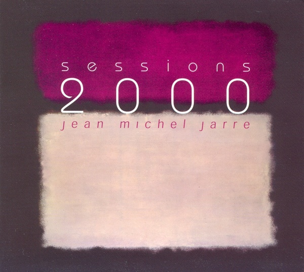Jean Michel Jarre - Sessions 2000