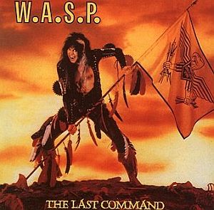 W.A.S.P. - The Last Command 