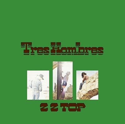 ZZ Top – Tres Hombres 